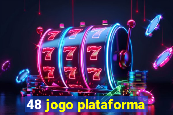 48 jogo plataforma