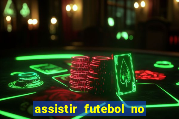 assistir futebol no premiere gratis