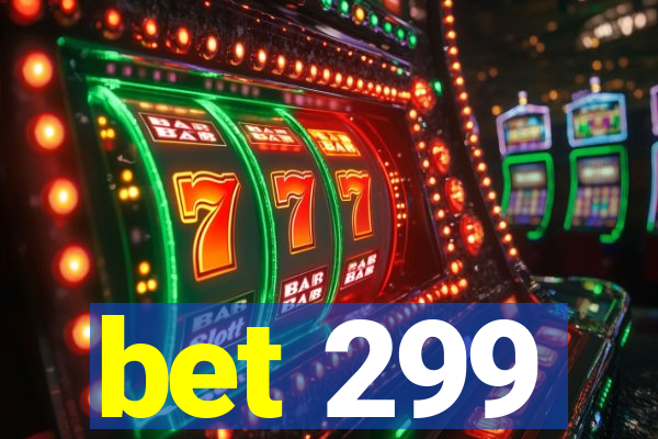 bet 299