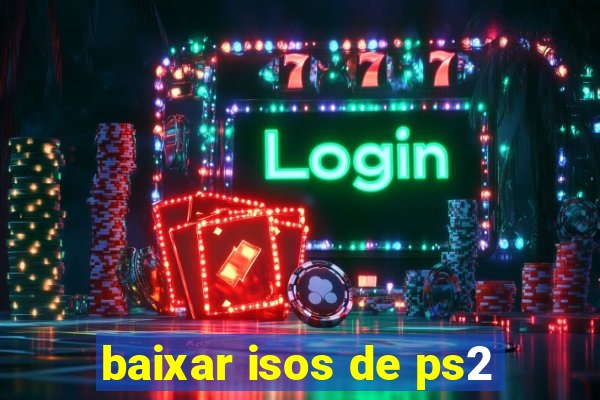 baixar isos de ps2