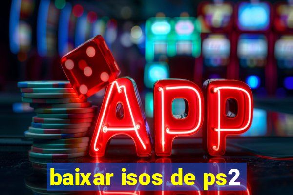 baixar isos de ps2