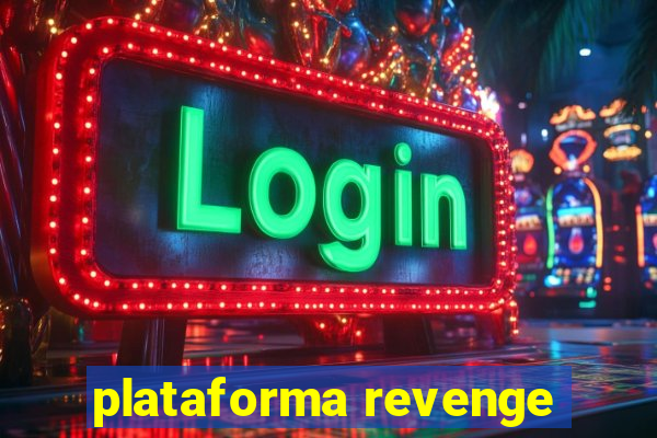 plataforma revenge