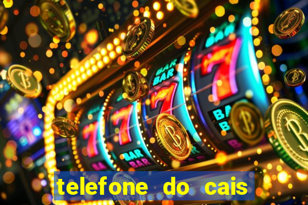 telefone do cais vila nova