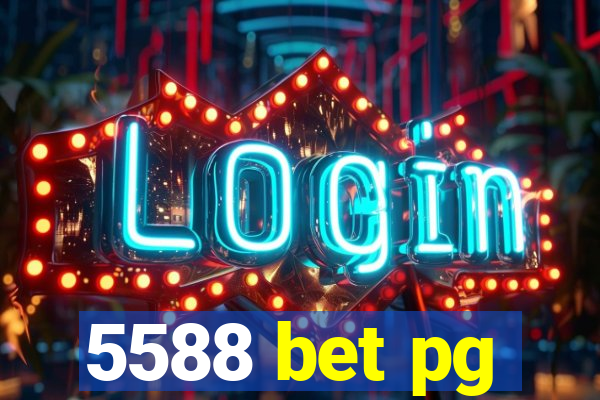 5588 bet pg