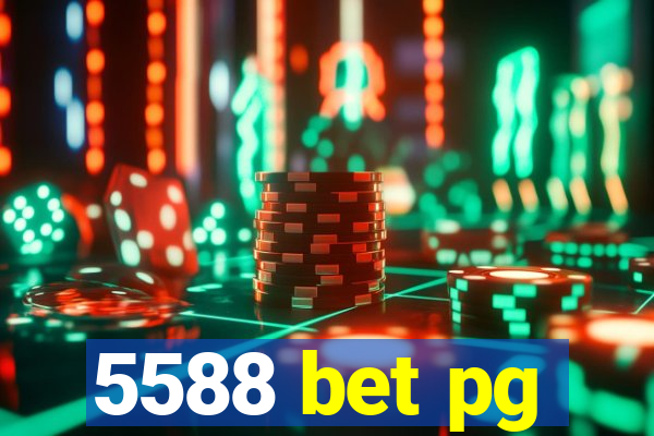 5588 bet pg