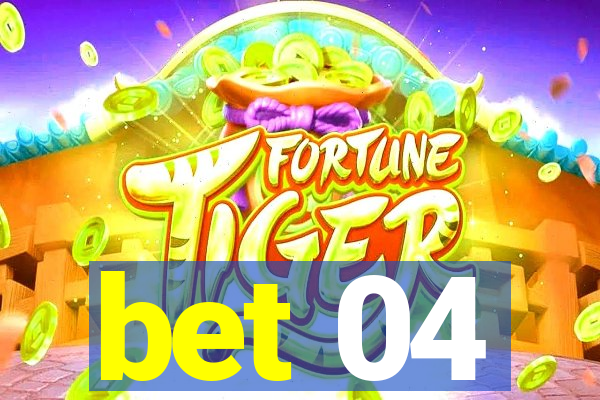 bet 04