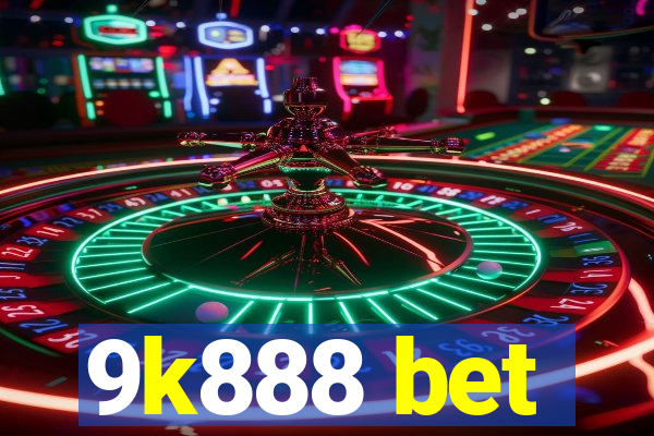 9k888 bet