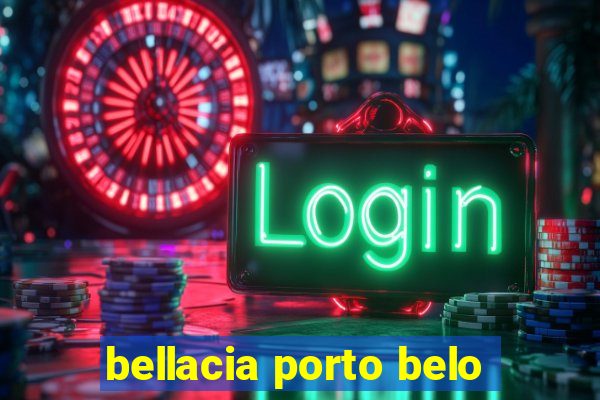 bellacia porto belo