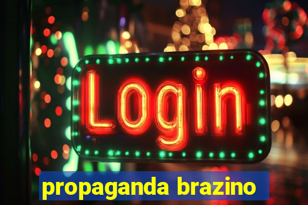 propaganda brazino