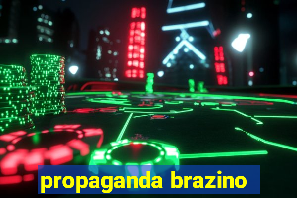 propaganda brazino