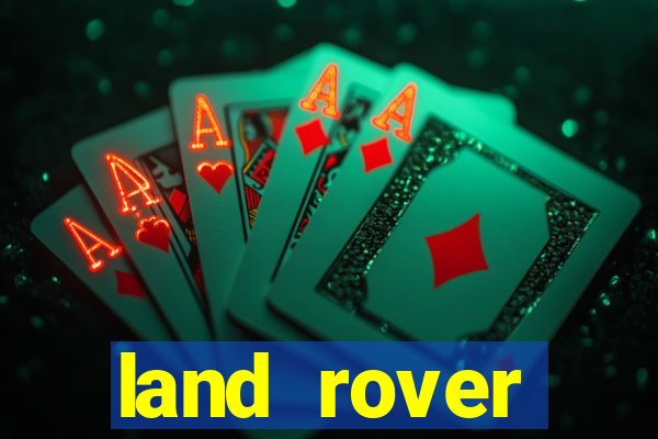 land rover plataforma de jogos