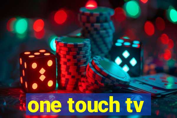 one touch tv