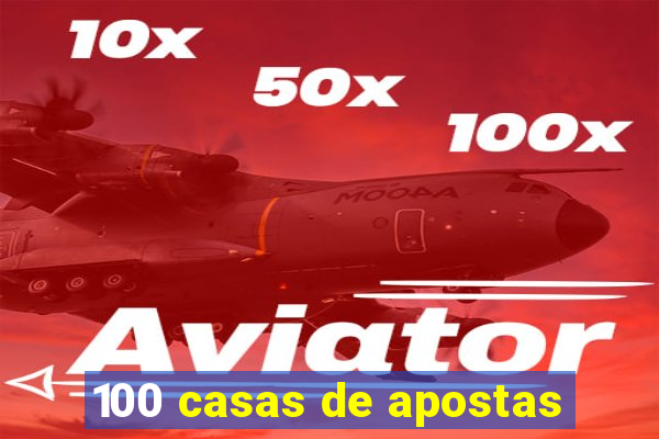 100 casas de apostas