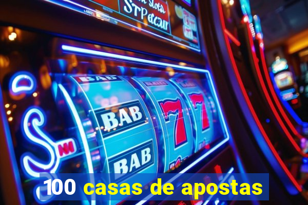 100 casas de apostas
