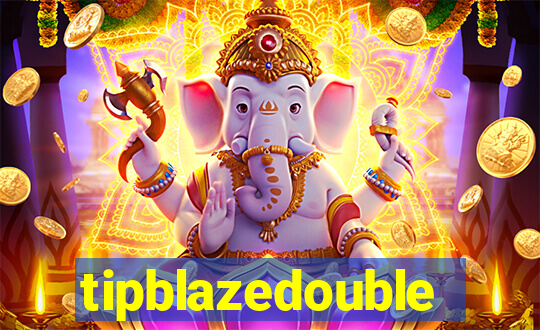 tipblazedouble