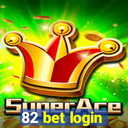 82 bet login