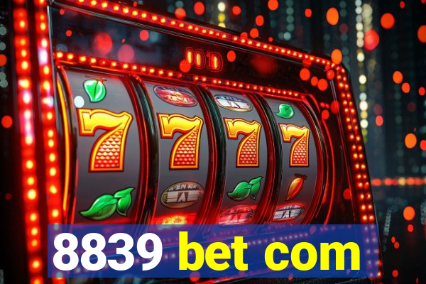 8839 bet com
