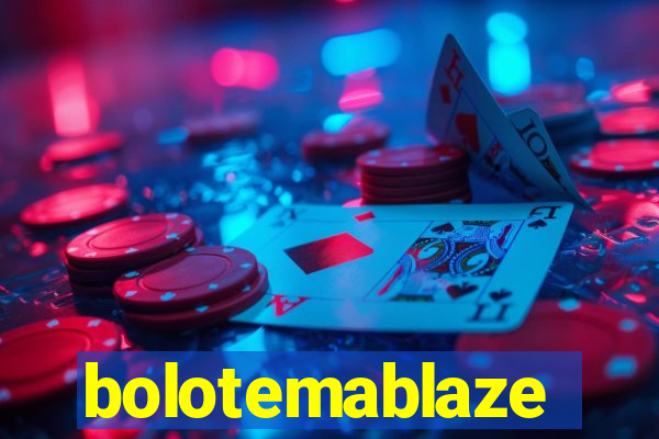 bolotemablaze