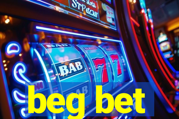 beg bet