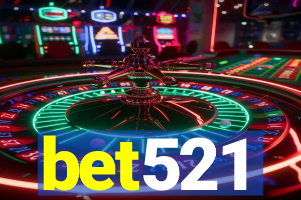 bet521