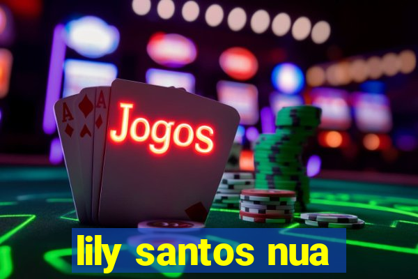 lily santos nua