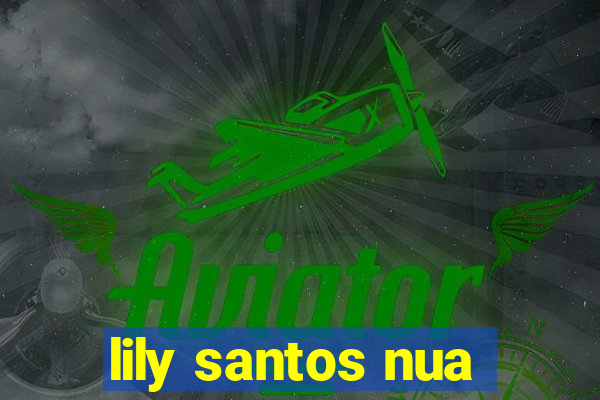 lily santos nua