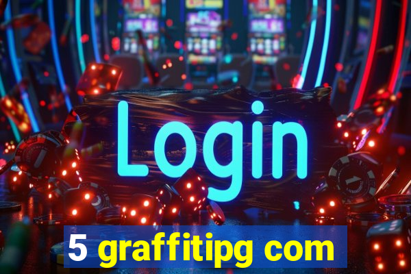 5 graffitipg com