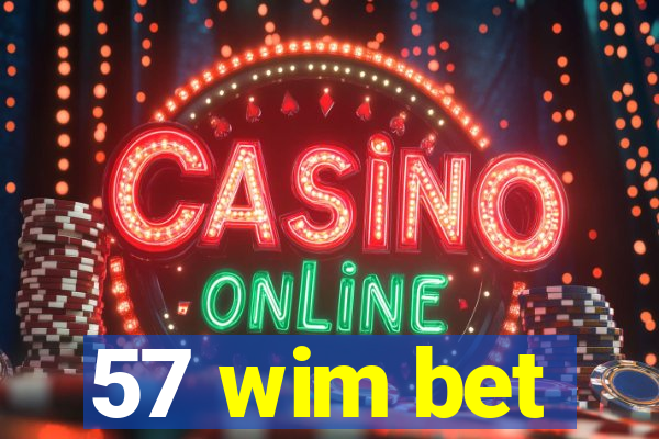 57 wim bet
