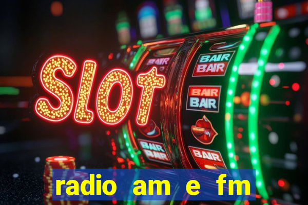 radio am e fm casas bahia