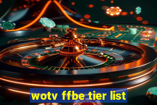 wotv ffbe tier list