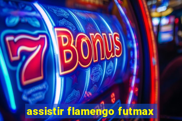 assistir flamengo futmax