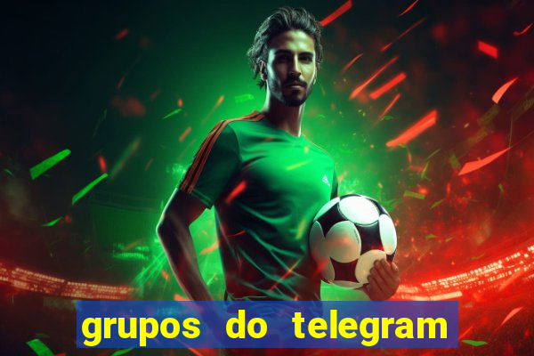 grupos do telegram mais de 18
