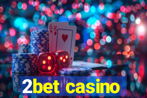 2bet casino