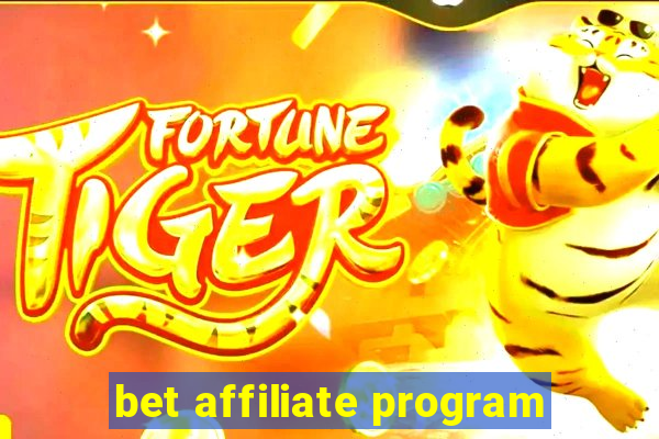 bet affiliate program