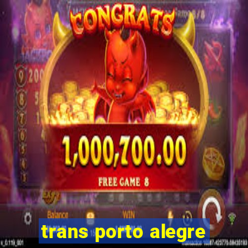 trans porto alegre