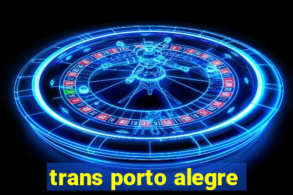 trans porto alegre