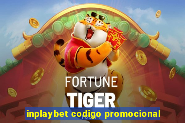 inplaybet codigo promocional