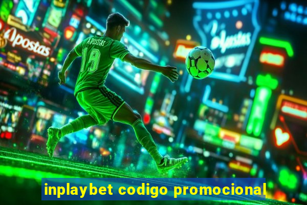 inplaybet codigo promocional