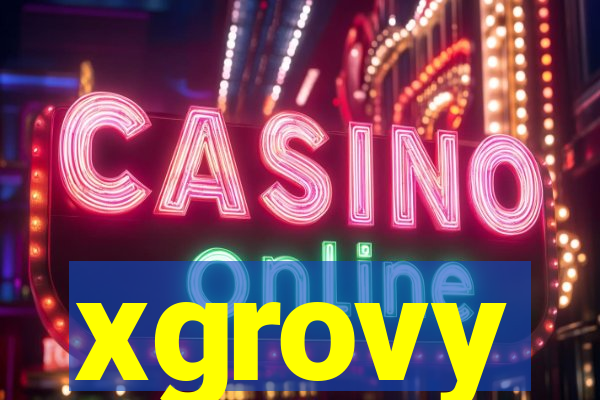 xgrovy