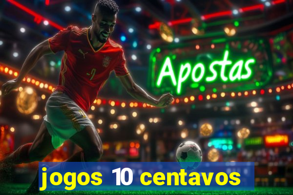 jogos 10 centavos