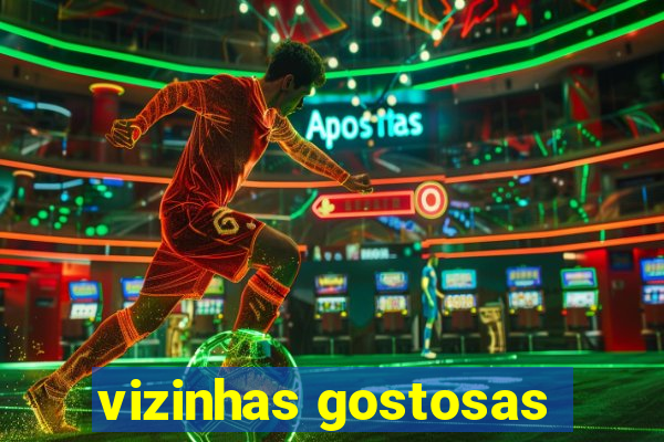 vizinhas gostosas