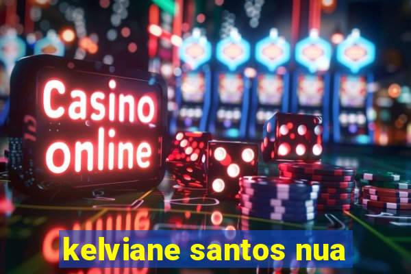 kelviane santos nua