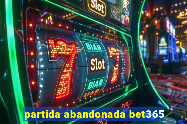partida abandonada bet365