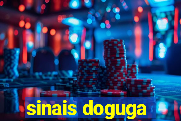 sinais doguga