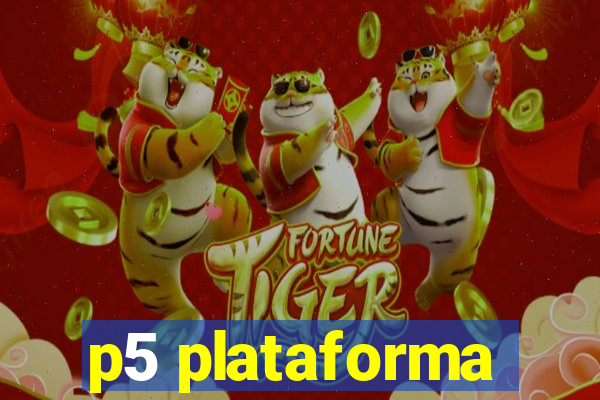 p5 plataforma