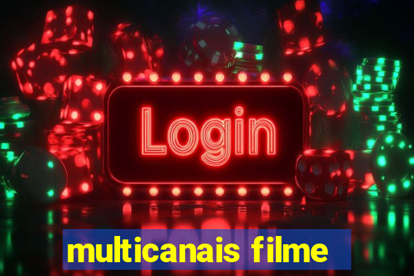 multicanais filme