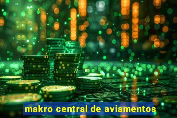 makro central de aviamentos