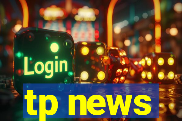 tp news