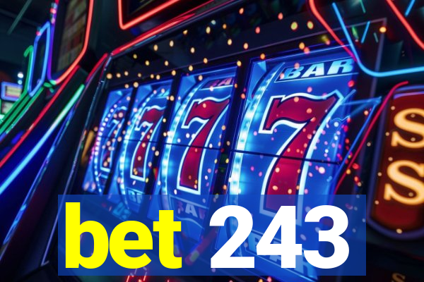 bet 243