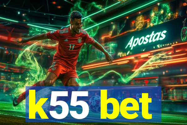 k55 bet